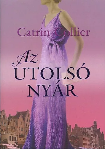  Catrin Collier: Az ​utolsó nyár