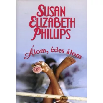   Susan Elizabeth Phillips: Álom, édes álom Jó állapotú antikvár