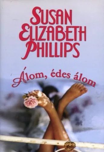 Susan Elizabeth Phillips: Álom, édes álom Jó állapotú antikvár