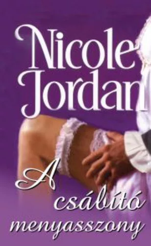 Nicole Jordan: A csábító menyasszony ANTIKVÁR