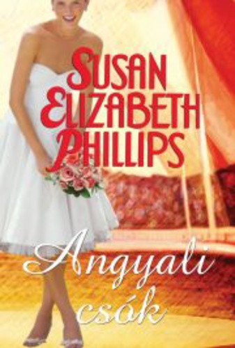 Susan Elizabeth Phillips: Angyali csók