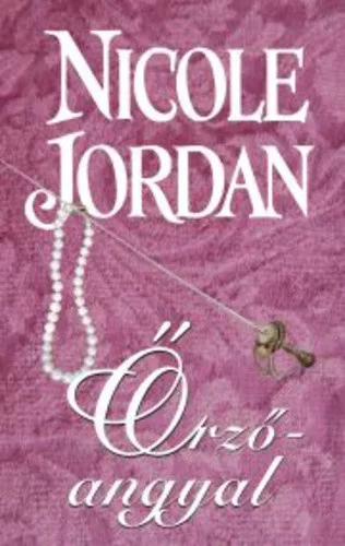 Nicole Jordan: Őrzőangyal