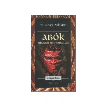 Abók - Ausztrál bennszülöttek - Világok háza