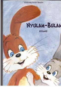 Kovácsné Pintér Renáta: Nyulam-bulam