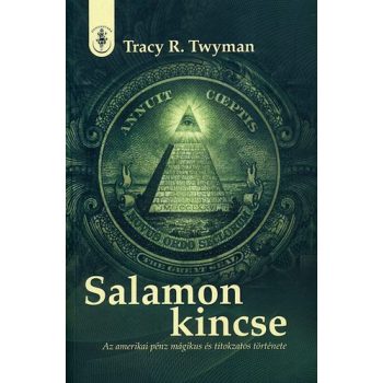   Tracy R. Twyman: Salamon ​kincse – az amerikai pénz mágikus és titokzatos története ANTIKVÁR