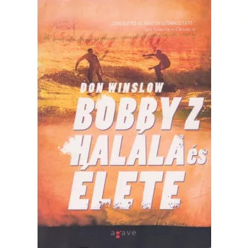 Don Winslow - Bobby ​Z halála és élete - antikvár