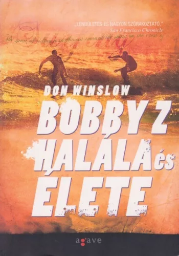 Don Winslow - Bobby ​Z halála és élete - antikvár