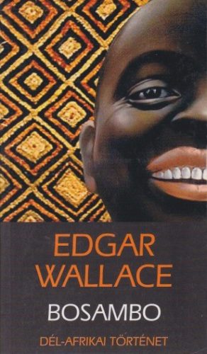 Edgar Wallace - Bosambo - Jó állapotú antikvár