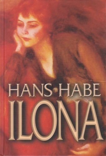 Hans Habe - Ilona - Jó állapotú antikvár