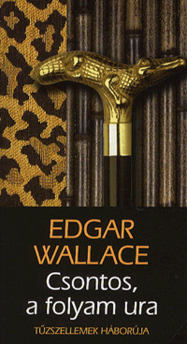 Edgar Wallace Csontos, a folyam ura Antikvár