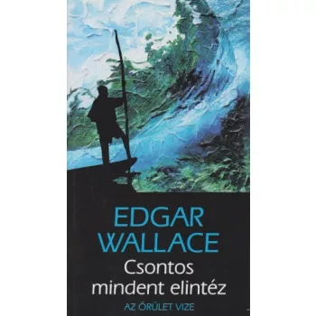 Edgar Wallace - Csontos ​mindent elintéz - Jó állapotú antikvár
