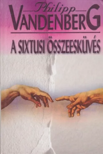 Philipp Vandenberg - A ​sixtusi összeesküvés - Jó állapotú antikvár