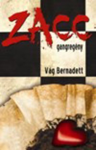 Vág Bernadett: Zacc ​– Gangregény Jó állapotú antikvár