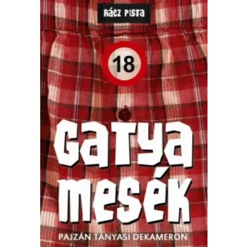 Gatya Mesék - Pajzán tanyasi dekameron - Szépséghibás 