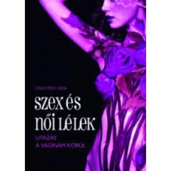 Völgyessy Véda Szex és női lélek Antikvár