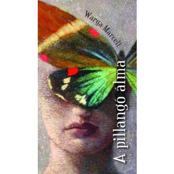   Warga Marcell: A pillangó álma Jó állapotú szépséghibás