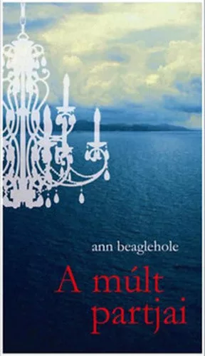 Ann Beaglehole: A ​múlt partjai szépséghibás