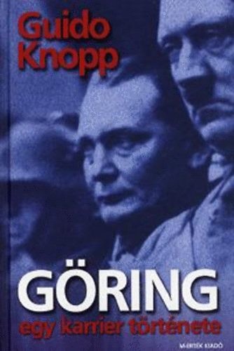 Göring - egy karrier története - jó állapotú antikvár