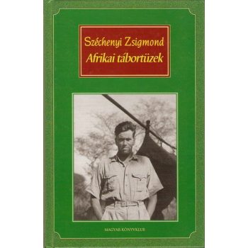Széchenyi Zsigmond: Afrikai tábortüzek
