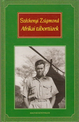 Széchenyi Zsigmond: Afrikai tábortüzek