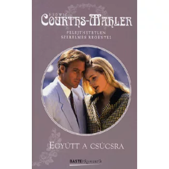 Hedwig Courths-Mahler: Együtt a csúcsra Antikvár