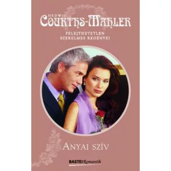Hedwig Courths-Mahler: Anyai szív Antikvár