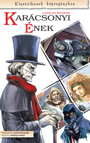 Charles Dickens · Scott McCullar: Karácsonyi ének Jó állapotú antikvár