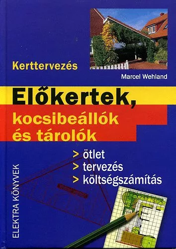 Marcel Wehland Előkertek, kocsibeállók és tárolók