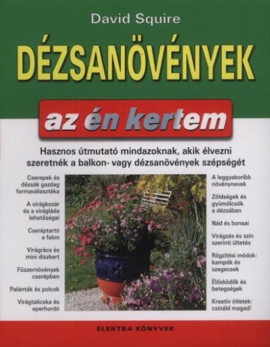 David Squire Dézsanövények - az én kertem Jó állapotú antikvár