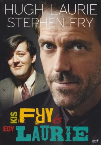 Hugh Laurie, Stephen Fry - Egy kis Fry és Laurie