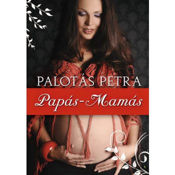 Palotás Petra: Papás-mamás Szépséghibás