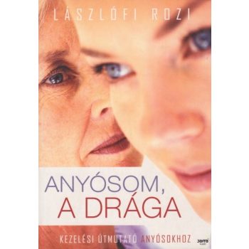 Lászlófi Rozi - Anyósom, ​a drága 