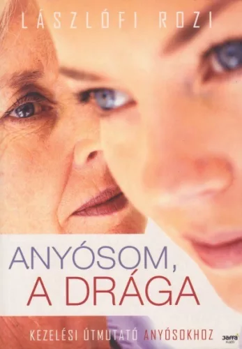Lászlófi Rozi - Anyósom, ​a drága 
