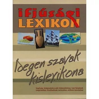   Oszlánszki Éva Ifjúsági ​lexikon – Idegen szavak kislexikona Antikvár