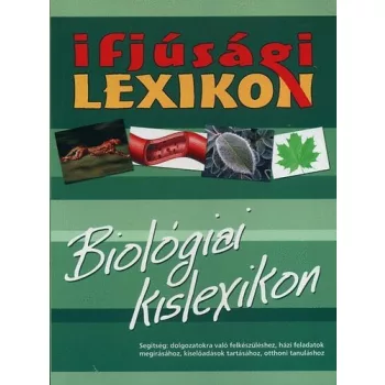   Ficzere Karolina (szerk.): Ifjúsági lexikon – Biológiai kislexikon Jó állapotú szépséghibás