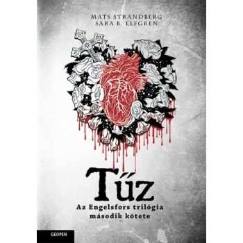  Mats Strandberg, Sara B. Elfgren - Tűz (Engelsfors-trilógia 2.) Antikvár