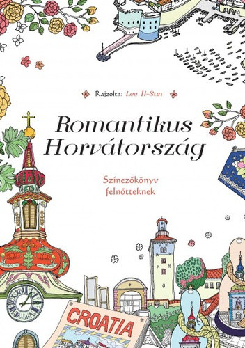 Romantikus Horvátország - Színezőkönyv felnőtteknek