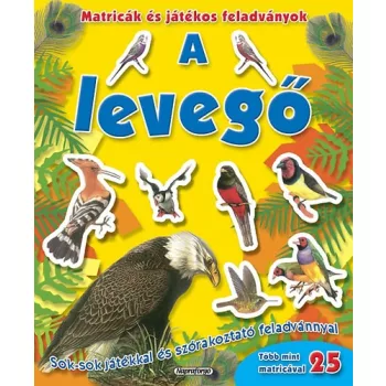   A levegő - Matricák és játékos feladványok - Több mint 25 matricával