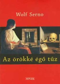 Wolf Serno: Az ​örökké égő tűz