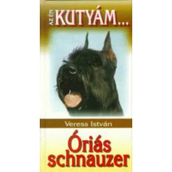 Veress István: Óriás ​schnauzer 