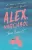 Jenn Bennett - Alex, ​nagyjából…